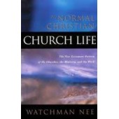 The Normal Christian Church Life by Watchman Nee 